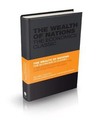 Cover image for The Wealth of Nations: The Economics Classic - A Selected Edition for the Contemporary Reader