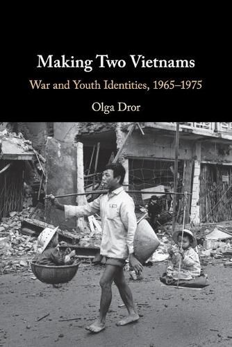 Cover image for Making Two Vietnams: War and Youth Identities, 1965-1975