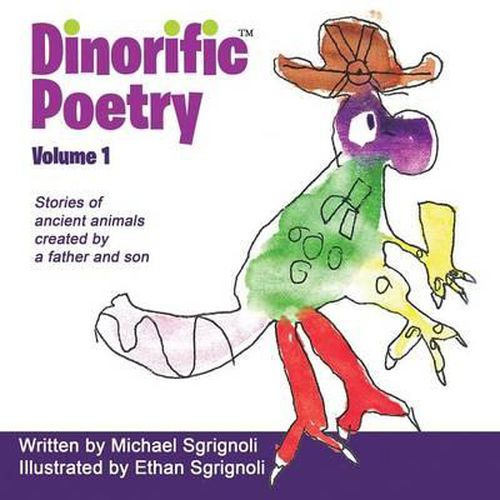 Cover image for Dinorific Poetry Volume 1: Stories of ancient animals created by a father and son