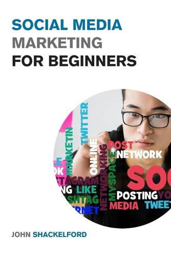 Cover image for Social Media Marketing for Beginners: Turn Your Business into a Cash Cow using Tiktok, Facebook, and Instagram - A Complete Digital Marketing Guide Included