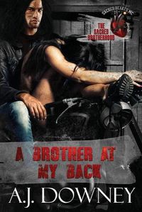 Cover image for A Brother At My Back: The Sacred Brotherhood Book VI