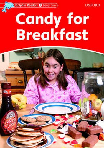 Cover image for Dolphin Readers Level 2: Candy for Breakfast