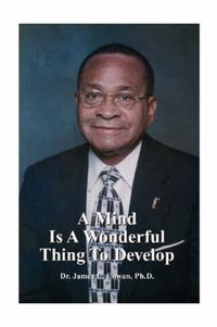 Cover image for A Mind is a Wonderful Thing to Develop