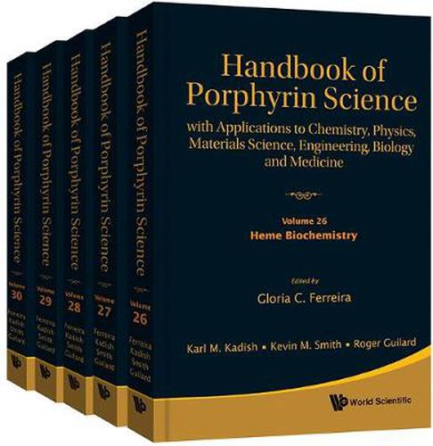 Cover image for Handbook Of Porphyrin Science: With Applications To Chemistry, Physics, Materials Science, Engineering, Biology And Medicine (Volumes 26-30)