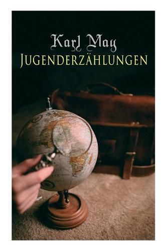 Jugenderzahlungen: Der Sohn des Barenjagers, Der Geist der Llano estakata, Der Oelprinz, Der schwarze Mustang