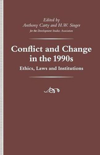 Conflict and Change in the 1990s: Ethics, Laws and Institutions