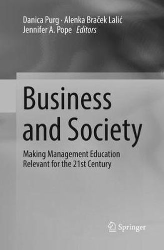 Cover image for Business and Society: Making Management Education Relevant for the 21st Century