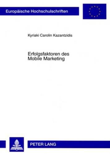 Cover image for Erfolgsfaktoren Des Mobile Marketing