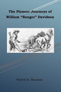 Cover image for The Pioneer Journeys of William  Ranger  Davidson