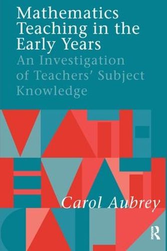 Cover image for Mathematics Teaching in the Early Years: An Investigation of Teachers' Subject Knowledge