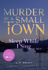 Cover image for Sleep While I Sing: Murder in a Small Town