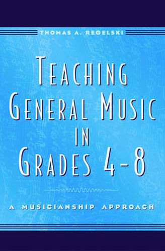 Cover image for Teaching General Music in Grades 4-8