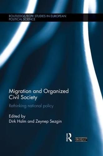 Cover image for Migration and Organized Civil Society: Rethinking National Policy