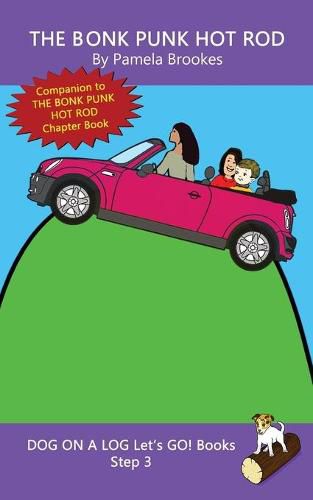 The Bonk Punk Hot Rod: Sound-Out Phonics Books Help Developing Readers, including Students with Dyslexia, Learn to Read (Step 3 in a Systematic Series of Decodable Books)