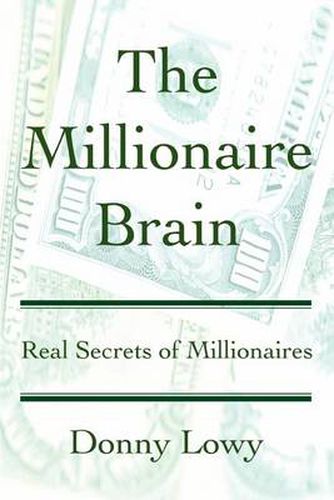 Cover image for The Millionaire Brain: Real Secrets of Millionaires