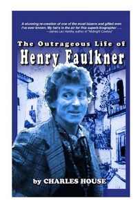 Cover image for The Outrageous Life of Henry Faulkner