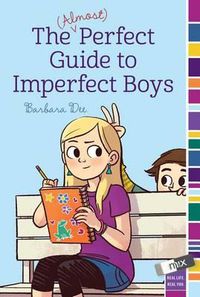 Cover image for The (Almost) Perfect Guide to Imperfect Boys