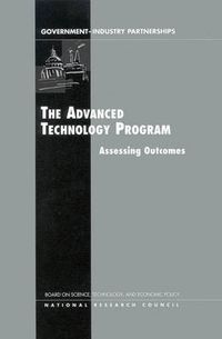 Cover image for The Advanced Technology Program: Assessing Outcomes