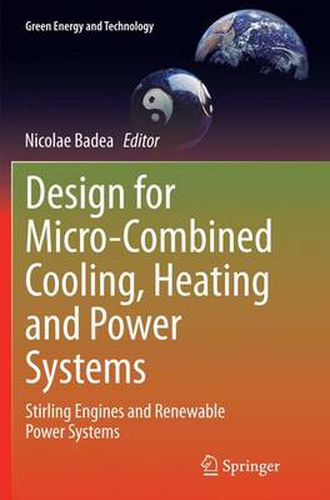 Cover image for Design for Micro-Combined Cooling, Heating and Power Systems: Stirling Engines and Renewable Power Systems