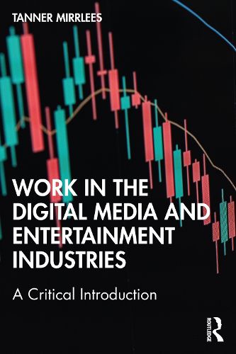 Cover image for Work in the Digital Media and Entertainment Industries