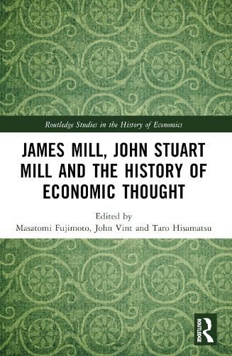 Cover image for James Mill, John Stuart Mill, and the History of Economic Thought