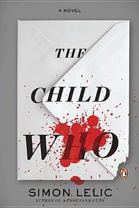 Cover image for The Child Who: A Novel