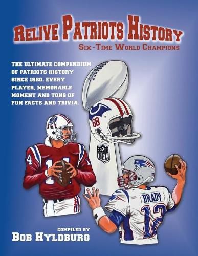 Cover image for Relive Patriots History: Six Time World Champions