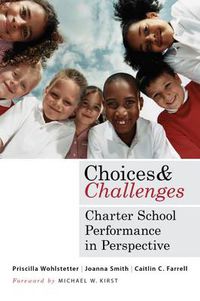 Cover image for Choices and Challenges: Charter School Performance in Perspective