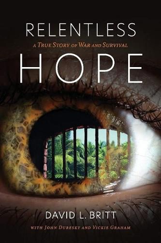 Cover image for Relentless Hope: A True Story of War and Survival