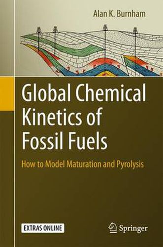 Cover image for Global Chemical Kinetics of Fossil Fuels: How to Model Maturation and Pyrolysis