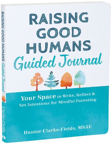 Cover image for Raising Good Humans Guided Journal