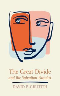 Cover image for The Great Divide and the Salvation Paradox