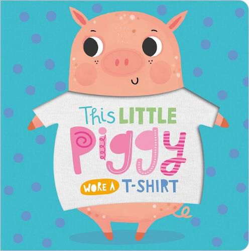 This Little Piggy Wore a T-shirt