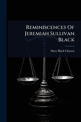 Cover image for Reminiscences Of Jeremiah Sullivan Black