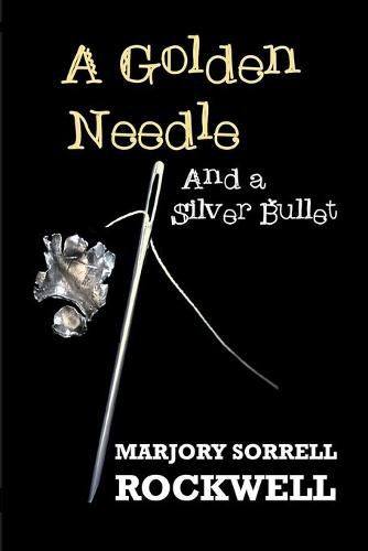 Cover image for A Golden Needle and A Silver Bullet-A Quilters Club Mystery