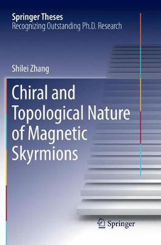 Cover image for Chiral and Topological Nature of Magnetic Skyrmions
