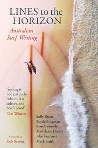 Cover image for Lines to the Horizon: Australian Surf Writing