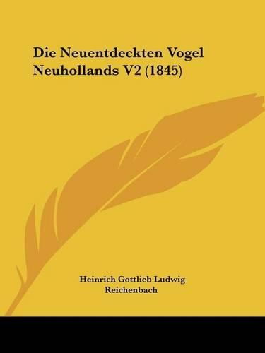 Cover image for Die Neuentdeckten Vogel Neuhollands V2 (1845)