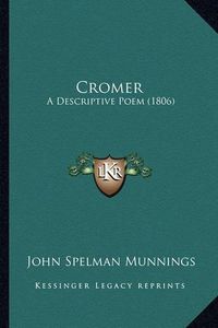 Cover image for Cromer: A Descriptive Poem (1806)