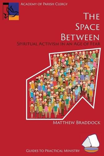 Cover image for The Space Between: Spiritual Activism in an Age of Fear