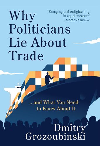 Cover image for Why Politicians Lie About Trade