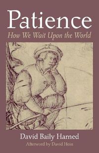 Cover image for Patience: How We Wait Upon the World