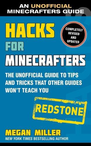 Cover image for Hacks for Minecrafters: Redstone: The Unofficial Guide to Tips and Tricks That Other Guides Won't Teach You