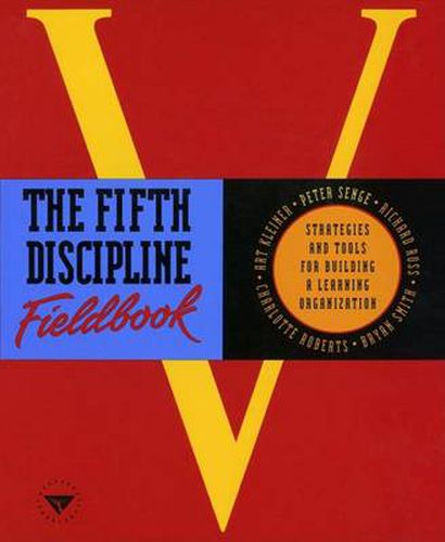 Cover image for The Fifth Discipline Fieldbook: Strategies and Tools for Building a Learning Organization