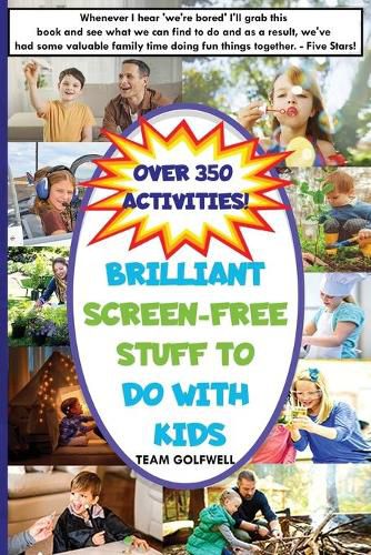 Cover image for Brilliant Screen-Free Stuff To Do With Kids: A Handy Reference for Parents & Grandparents!