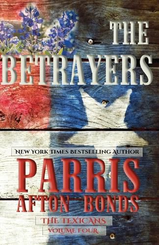 Cover image for The Betrayers (The Texicans, Volume Four)