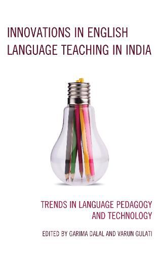 Cover image for Innovations in English Language Teaching in India: Trends in Language Pedagogy and Technology