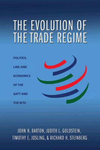 Cover image for The Evolution of the Trade Regime: Politics, Law, and Economics of the GATT and the WTO