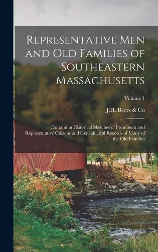 Representative Men and Old Families of Southeastern Massachusetts