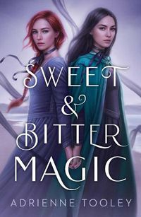 Cover image for Sweet & Bitter Magic